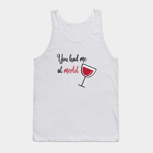 You had me at merlot Tank Top